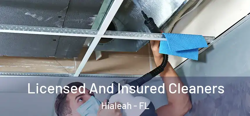  Licensed And Insured Cleaners Hialeah - FL